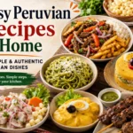 Easy Peruvian recipes at home featuring lomo saltado, ceviche, causa, tallarines verdes, anticuchos, and other traditional Peruvian dishes